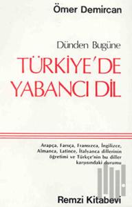Dünden Bugüne Türkiye’de Yabancı Dil
