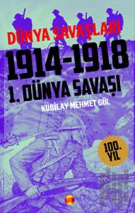 Dünya Savaşları: 1. Dünya Savaşı 1914-1918