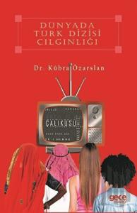 Dünyada Türk Dizi Çılgınlığı