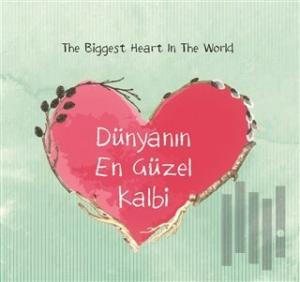 Dünyanın En Güzel Kalbi (Mini Boy) - The Biggest Heart In The World