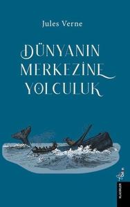 Dünyanın Merkezine Yolculuk
