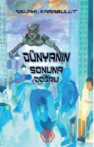 Dünyanın Sonuna Doğru