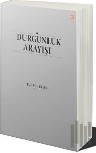 Durgunluk Arayışı