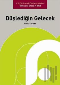 Düşlediğin Gelecek