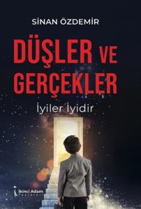 Düşler ve Gerçekler - İyiler İyidir