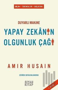 Duyarlı Makine Yapay Zekanın Olgunluk Çağı