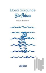 Ebedi Sürgünde Bir Adam