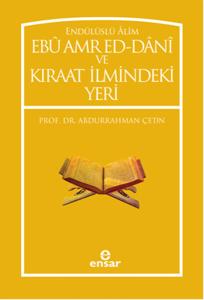 Ebü Amr Ed-Dani ve Kıraat İlmindeki Yeri