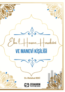 Ebu’l Hasan Harakanî ve Manevi Kişiliği