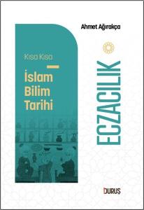 Eczacılık - Kısa Kısa İslam Bilim Tarihi
