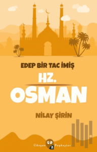 Edep Bir Tac İmiş Hz. Osman