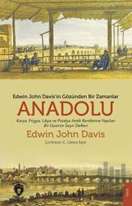 Edwin John Davis'in Gözünden Bir Zamanlar Anadolu
