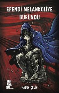 Efendi Melankoliye Büründü