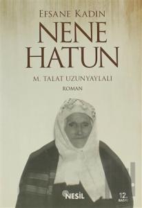 Efsane Kadın Nene Hatun