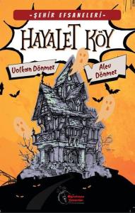 Efsaneleri - Hayalet Köy