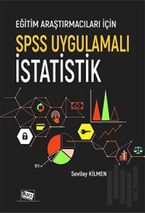 Eğitim Araştırmacıları İçin SPSS Uygulamalı İstatistik