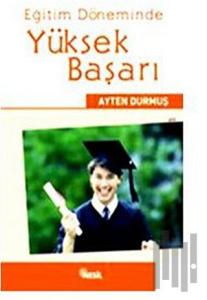 Eğitim Döneminde Yüksek Başarı