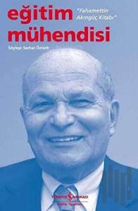 Eğitim Mühendisi - Fahamettin Akıngüç Kitabı