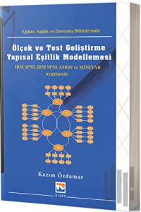 Eğitim Sağlık ve Davranış Bilimlerinde Ölçek ve Test Geliştirme Yapısal Eşitlik Modellemesi