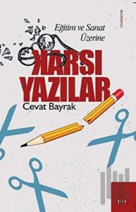 Eğitim ve Sanat Üzerine Karşı Yazılar
