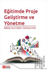 Eğitimde Proje Geliştirme ve Yönetme