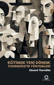 Eğitimde Yeni Dönem - Thorndike'in Yöntemleri