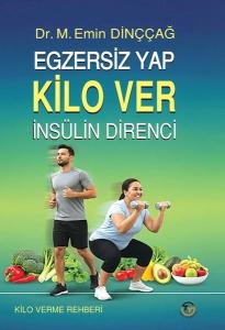 Egzersiz Yap Kilo Ver- İnsülin Direnci-Kilo Verme Rehberi