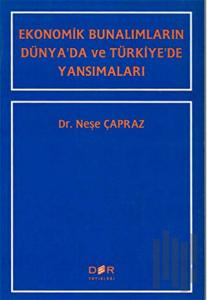 Ekonomik Bunalımların Dünyada ve Türkiyede Yansımaları