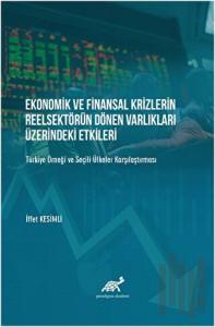 Ekonomik ve Finansal Krizlerin Reelsektörün Dönen Varlıkları Üzerindeki Etkileri