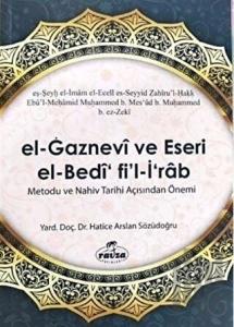 El Gaznevi Ve Eseri El Bedi Fi'l İrab Metodu Ve Nahiv Tarihi Açısından Önemi