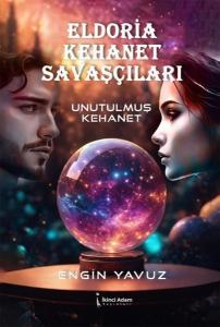 Eldoria Kehanet Savaşçıları - Unutulmuş Kehanet