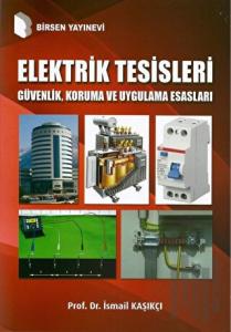 Elektrik Tesisleri Güvenlik, Koruma ve Uygulama Esasları