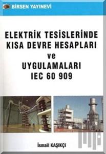 Elektrik Tesislerinde Kısa Devre Hesapları ve Uygulamaları