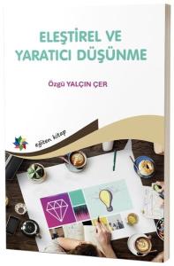 Eleştirel ve Yaratıcı Düşünme