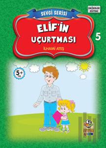 Elif'in Uçurtması - Sevgi Serisi 5