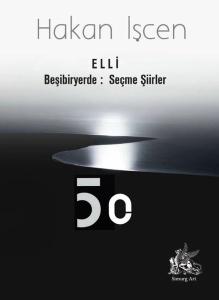 Elli - Beşibiryerde: Seçme Şiirler