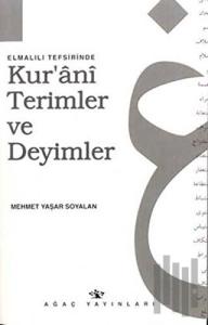 Elmalılı Tefisirinde Kur’ani Terimler ve Deyimler