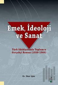 Emek, İdeoloji ve Sanat