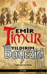 Emir Timur Yıldırım Bayezid