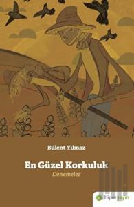 En Güzel Korkuluk Denemeler