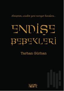 Endişe Bebekleri