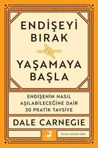 Endişeyi Bırak Yaşamaya Başla