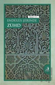 Endülüs Şiirinde Zühd