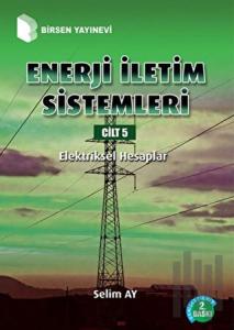 Enerji İletim Sistemleri Cilt 5
