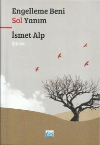 Engelleme Beni Sol Yanım-Şiirler