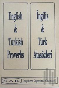 English and Turkish Proverbs - İngiliz ve Türk Atasözleri