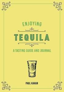 Enjoying Tequila: A Tasting Guide and Journal (Liquor Library) (Ciltli)