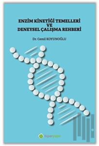 Enzim Kinetiği Temelleri ve Deneysel Çalışma Rehberi