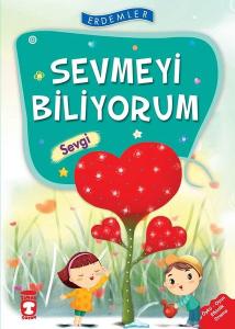 Erdemler: Sevmeyi Biliyorum - Sevgi