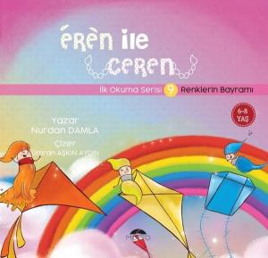 Eren ile Ceren İlk Okuma Serisi 9 - Renklerin Bayramı
